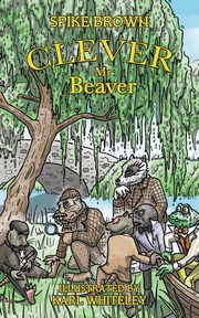 Clever Mr. Beaver, Brown Spike