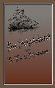 Die Schatzinsel, Stevenson Robert Louis