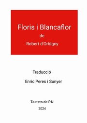 Floris i Blancaflor de Robert d'Orbigny, Peres Sunyer Enric