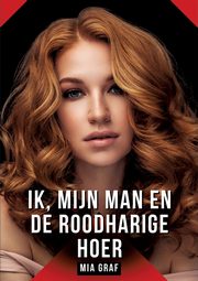 Ik, mijn man en de roodharige hoer, Graf Mia