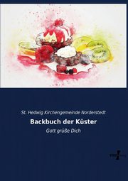 Backbuch der Kster, Kirchengemeinde Norderstedt St. Hedwig