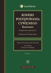 ksiazka tytu: Kodeks postpowania cywilnego Komentarz Tom 3 autor: Ereciski Tadeusz, Gudowski Jacek