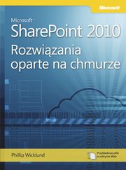 ksiazka tytu: Microsoft SharePoint 2010: Rozwizania oparte na chmurze autor: Wicklund Phillip