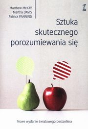 Sztuka skutecznego porozumiewania si, McKay Matthew, Davis Martha, Fanning Patrick