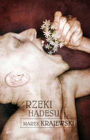 ksiazka tytu: Rzeki Hadesu autor: Krajewski Marek