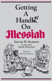 Getting a Handel on Messiah, Barber David W.