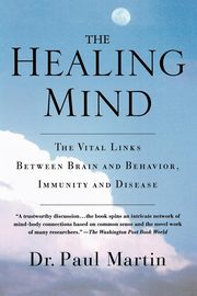 The Healing Mind, Martin Paul