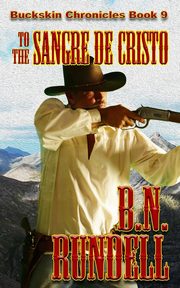 To The Sangre De Cristo, Rundell B.N.