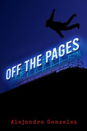 Off the Pages, Gonzalez Alejandro