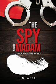 The Spy and the Madam, Webb J. N.