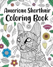 ksiazka tytu: American Shorthair Coloring Book autor: PaperLand
