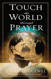 Touch the World Through Prayer, Duewel Wesley L.