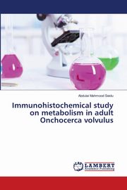 Immunohistochemical study on metabolism in adult Onchocerca volvulus, Seidu Abdulai Mahmood