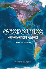 Geopolitics of Globalization, Zephirin Romanovski