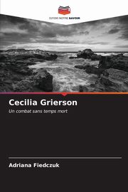 ksiazka tytu: Cecilia Grierson autor: Fiedczuk Adriana