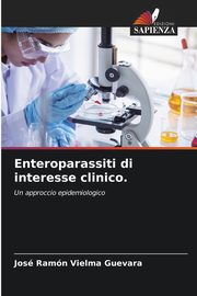 Enteroparassiti di interesse clinico., Vielma Guevara Jos Ramn