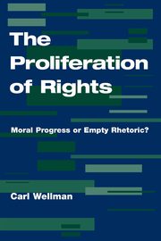 The Proliferation Of Rights, Wellman Carl