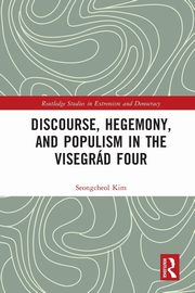 Discourse, Hegemony, and Populism in the Visegrd Four, Kim Seongcheol