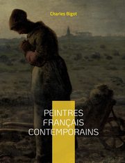 Peintres franais contemporains, Bigot Charles