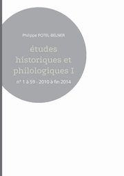 tudes historiques et philologiques I, Potel-Belner Philippe