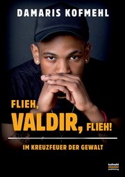 Flieh, Valdir, flieh!, Kofmehl Damaris
