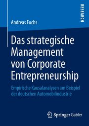 Das strategische Management von Corporate Entrepreneurship, Fuchs Andreas