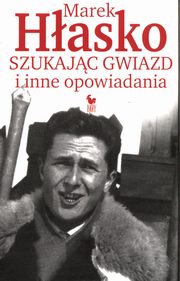 Szukajc gwiazd i inne opowiadania, Hasko Marek