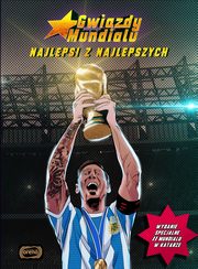 Gwiazdy Mundialu Najlepsi z najlepszych, Praca zbiorowa