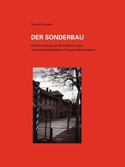 ksiazka tytu: Der Sonderbau. Die Errichtung von Bordellen in nationalsozialistischen Konzentrationslagern autor: Sommer Robert