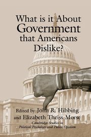 What Is It about Government That Americans Dislike?, 