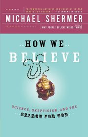 How We Believe, 2nd Edition, Shermer Michael