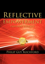 Reflective Empowerment, Rochford Philip Guy