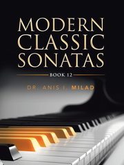 Modern Classic Sonatas, Milad Dr. Anis I.