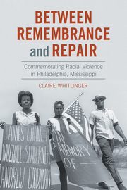 Between Remembrance and Repair, Whitlinger Claire