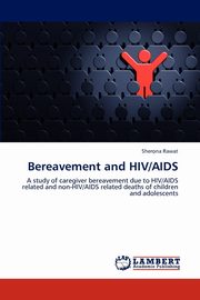 ksiazka tytu: Bereavement and HIV/AIDS autor: Rawat Sherona