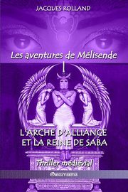 L'Arche d'Alliance et la Reine de Saba, Rolland Jacques