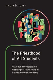 The Priesthood of All Students, Joset Timothe