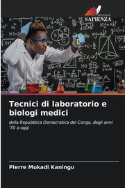 Tecnici di laboratorio e biologi medici, Mukadi Kaningu Pierre