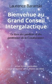 Bienvenue au Grand Conseil Intergalactique, Baranski Laurence