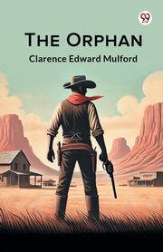 The Orphan, Mulford Clarence Edward