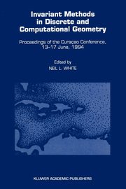 Invariant Methods in Discrete and Computational Geometry, 
