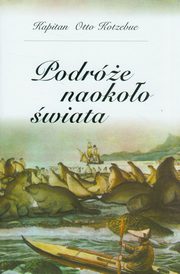 ksiazka tytu: Podre naokoo wiata autor: Kotzebue Otto