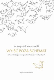 Wyj poza schemat, Matuszewski Krzysztof