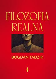 Filozofia realna, Tadzik Bogdan