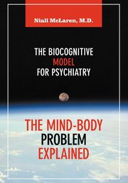 The Mind-Body Problem Explained, McLaren Niall