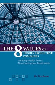 The 8 Values of Highly Productive Companies, Baker Tim