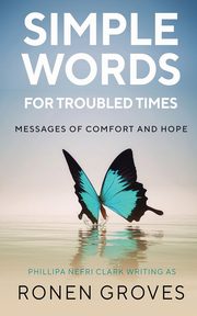 Simple Words for Troubled Times, Groves Ronen