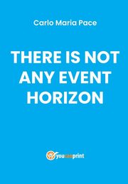 There is not any event horizon, Pace Carlo Maria