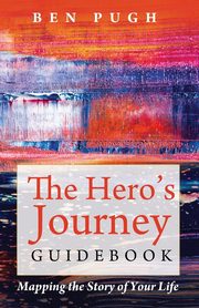 The Hero's Journey Guidebook, Pugh Ben