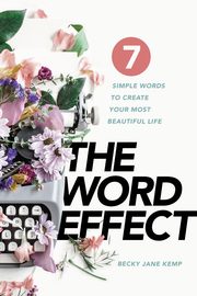 The WORD EFFECT, KEMP BECKY JANE